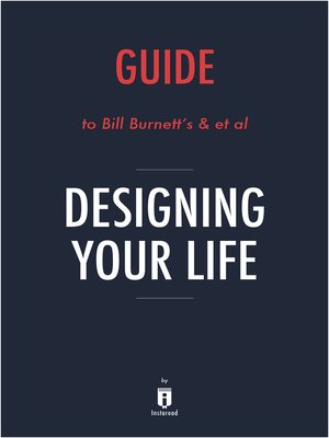 cover image of Guide to Bill Burnett's & et al Designing Your Life by Instaread